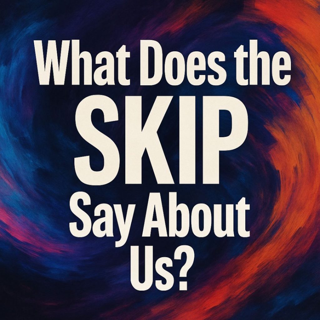 what does the skip mean about our personality